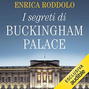 Enrica Roddolo – I segreti di Buckingham Palace (2022) (mp3 – 128 kbps)