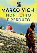Marco Vichi - Non tutto è perduto꞉ Le indagini del commissario Bordelli 12 (2022) (mp3 - 128 kbps)