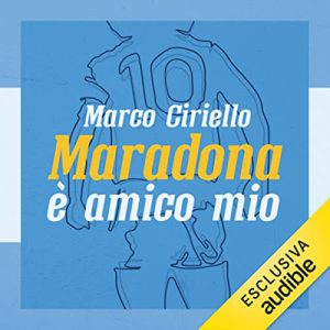 Marco Ciriello – Maradona è amico mio (2022) (mp3 – 128 kbps)