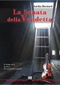 Marika Bernard  - La Sonata della Vendetta (2017)