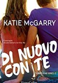 Katie McGarry - Di nuovo con te (2017)