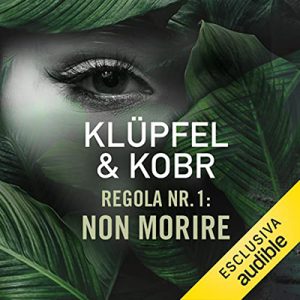 Volker Klupfel, Michael Kobr – Regola nr. 1꞉ Non morire (2022) (mp3 – 128 kbps)
