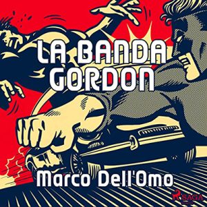 Marco Dell’Omo – La banda Gordon (2022) (mp3 – 128 kbps)