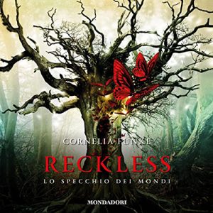 Cornelia Funke – Reckless꞉ Lo specchio dei mondi (2022) (mp3 – 128 kbps)