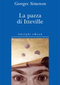 Georges Simenon - La pazza di Itteville (2015)
