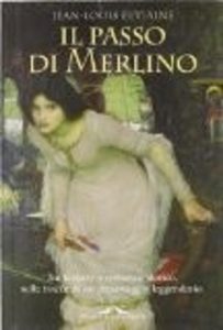Jean-Louis Fetjaine – Il passo di Merlino (2005)