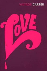 Angela Carter – Love (2019) Traduzione Amatoriale