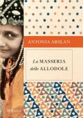 Antonia Arslan - La masseria delle allodole (2017)