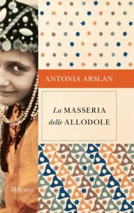 Antonia Arslan – La masseria delle allodole (2017)