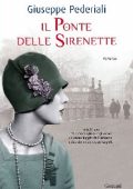 Giuseppe Pederiali - Il ponte delle sirenette (2011)