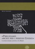 Marino Ruzzenenti - «Preghiamo Anche per i Perfidi Giudei». L'Antisemitismo Cattolico e la Shoah (2018)