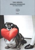 Yael Hedaya - Animali domestici. Tre storie d'amore (2001)