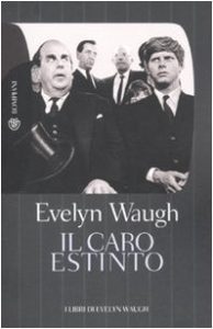 Evelyn Waugh – Il caro estinto (2010)