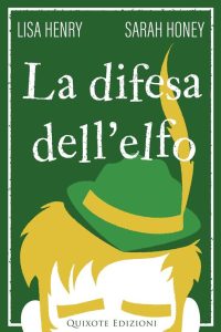 Lisa Henry e Sarah Honey – Adventures in Aguillon Vol. 2. La difesa dell’elfo (2022)