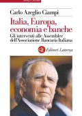 Carlo Azeglio Ciampi - Italia, Europa, economia e banche (2018)
