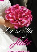 Cara Connelly - La scelta di Julie (eLit) (2016)