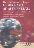 Roberto Mangabeira Unger - Democrazia ad alta energia. Un manifesto per la sinistra del XXI secolo (2012)
