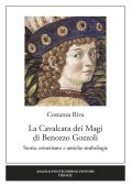 Costanza Riva - La Cavalcata dei Magi Benozzo Gozzoli. Storia, ermetismo e antiche simbologie (2017) pdf