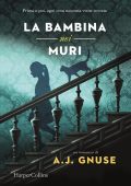 A. J. Gnuse - La bambina nei muri (2022)