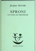 Jacques Derrida - Sproni. Gli stili di Nietzsche (1991)