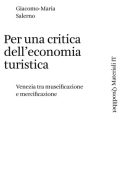 Giacomo-Maria Salerno - Per una Critica dell'Economia Turistica. Venezia tra Museificazione e Mercificazione (2020)