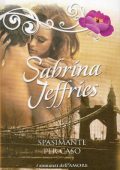 Sabrina Jeffries - Hellions of Halstead Hall Vol. 3. Spasimante per caso (2014)