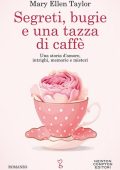 Mary Ellen Taylor - Segreti, Bugie e Una Tazza di Caffè (2020)