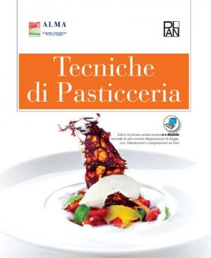 Matteo Berti, Luciano Tona – Tecniche di Pasticceria (2011)