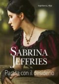 Sabrina Jeffries - Peccati in società Vol. 3. Partita con il desiderio (2018)