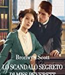 Bronwyn Scott - Gli amori di Haberstock Hall Vol. 3. Lo scandalo segreto di Miss Peverett (2022)