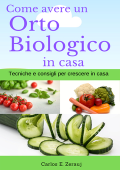 Carlos E. Zerauj - Come avere un Orto Biologico in casa (2020)