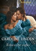 Caroline Linden - Alla ricerca di un duca Vol. 3. Il duca che voglio (2022)