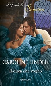 Caroline Linden – Alla ricerca di un duca Vol. 3. Il duca che voglio (2022)