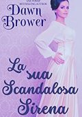 Dawn Brower - Marsden Romance Vol. 5. La sua scandalosa sirena (2022)