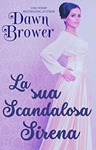 Dawn Brower – Marsden Romance Vol. 5. La sua scandalosa sirena (2022)