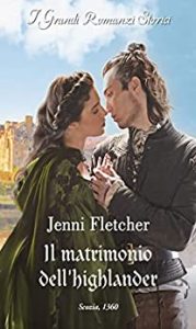 Jenni Fletcher – Alleanze nelle Highlands Vol. 2. Il matrimonio dell’highlander (2022)