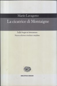 Mario Lavagetto – La Cicatrice di Montaigne. Sulla Bugia in Letteratura (2002)