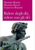 Maurizio Bettini, Massimo Raveri e Francesco Remotti - Ridere degli Dei, Ridere con gli Dei (2020)