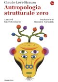 Claude Lévi-Strauss - Antropologia strutturale zero (2022)