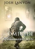 Josh Lanyon - Gli Omicidi dei Monuments Men (2020)