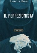 Hervé Le Corre - Il perfezionista (2011)