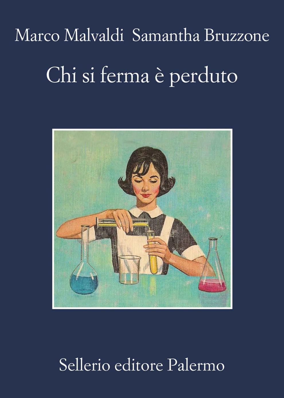 Marco Malvaldi, Samantha Bruzzone – Chi si ferma è perduto (2022)