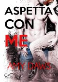 Amy Daws - Aspetta con me Vol. 1. Aspetta con me (2019)