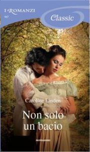 Caroline Linden – The Bow St Angents Vol. 1. Non solo un bacio (2011)