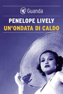 Penelope Lively – Un’ondata di caldo (2016)