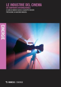 Marco Cucco, Giuseppe Richeri (a cura di) – Le industrie del cinema (2022)