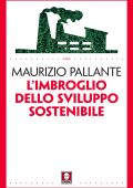 Maurizio Pallante - L'imbroglio dello sviluppo sostenibile (2022)