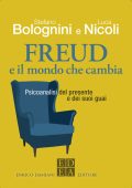 Luca Nicoli, Stefano Bolognini - Freud e il mondo che cambia (2022)
