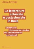 Alceo Crivelli - La letteratura coloniale e postcoloniale in Italia (2022)