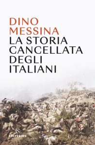 Dino Messina – La storia cancellata degli italiani (2022)